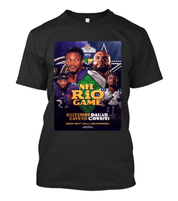 Baltimore Ravens Vs Dallas Cowboys NFL 2026 Rio Game Sunday Sep 27 4:25 PM CBS Paramount T-Shirt