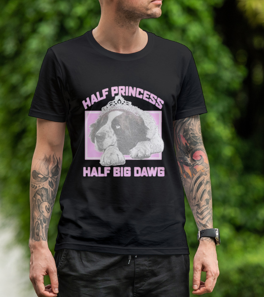 Half Princess Half Big Dawg Pink Tiara Dog T-Shirt