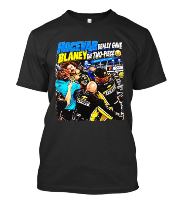 Hocevar Really Gave Blaney The Two Piece NASCAR After Dark T-Shirt