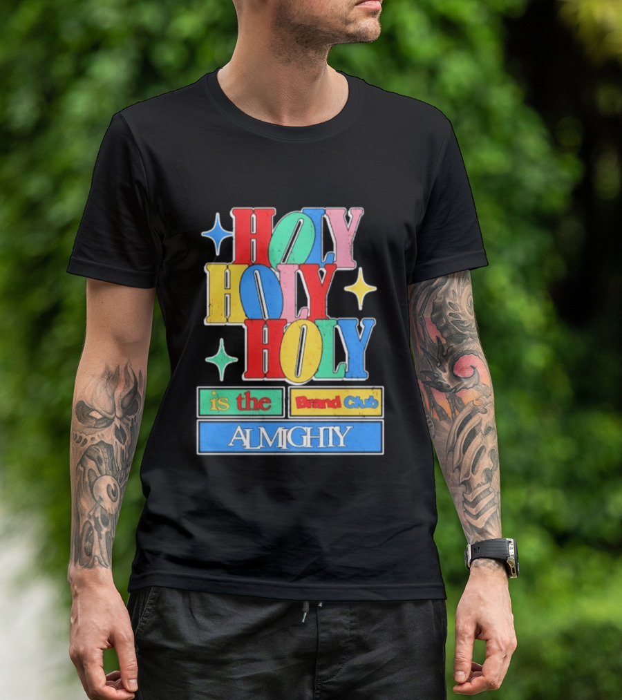 HOLY HOLY HOLY Is The Brand Club Almighty Colorful T-Shirt