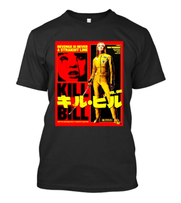 Revenge Is Never A Straight Line Kill Bill Vol One Uma Thurman Quentin Tarantino T-Shirt