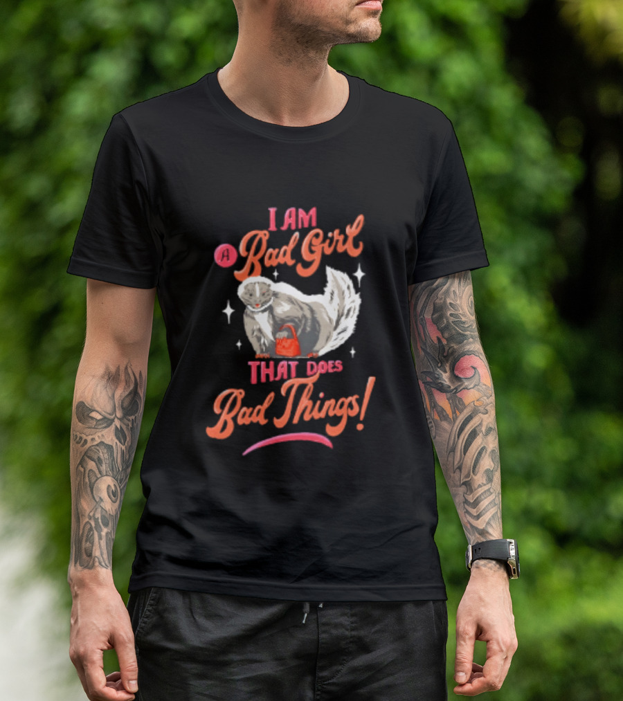 I Am A Bad Girl That Does Bad Things Skunk Carrying Red Purse T-Shirt
