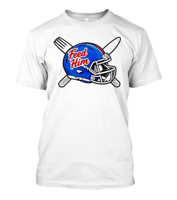 Feed Him Football Helmet With Fork And Knife T-Shirt