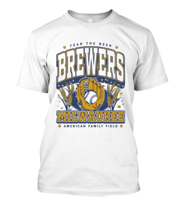 Fear The Beer Brewers Milwaukee American Family Field T-Shirt