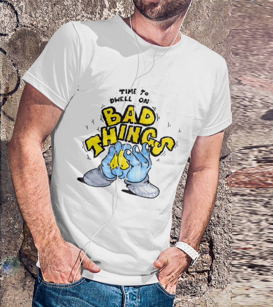 Time To Dwell On Bad Things Overthinking Anxiety Hands T-Shirt