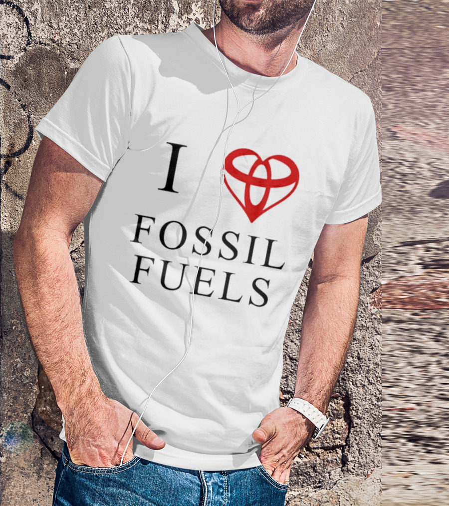 I Love Fossil Fuels Toyota Car T-Shirt