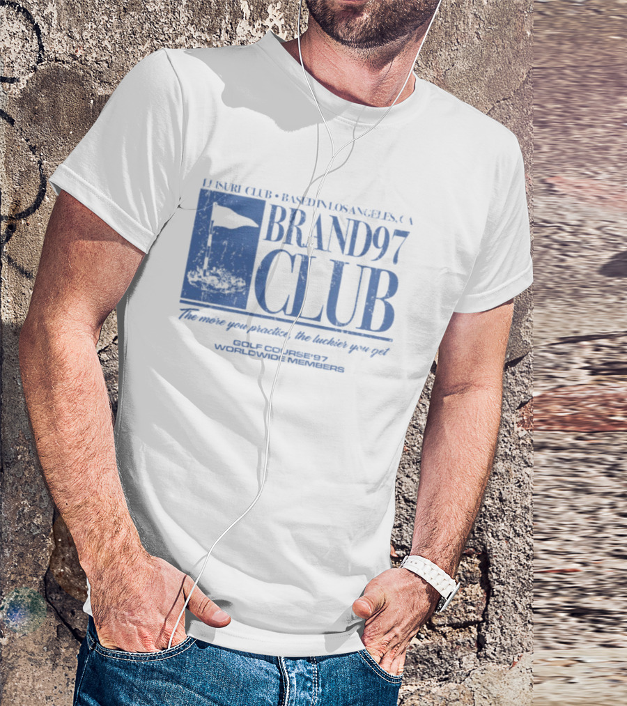 Leisure Club Based In Los Angeles CA Brand97 Club The More You Practice The Luckier You Get Golf Country97 Worldwide Members T-Shirt