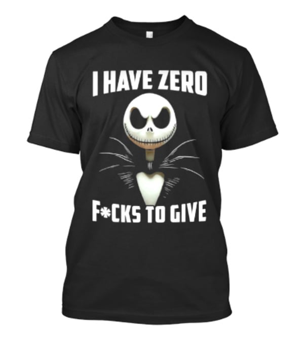 I Have Zero F Cks To Give Jack Skellington Halloween T-Shirt