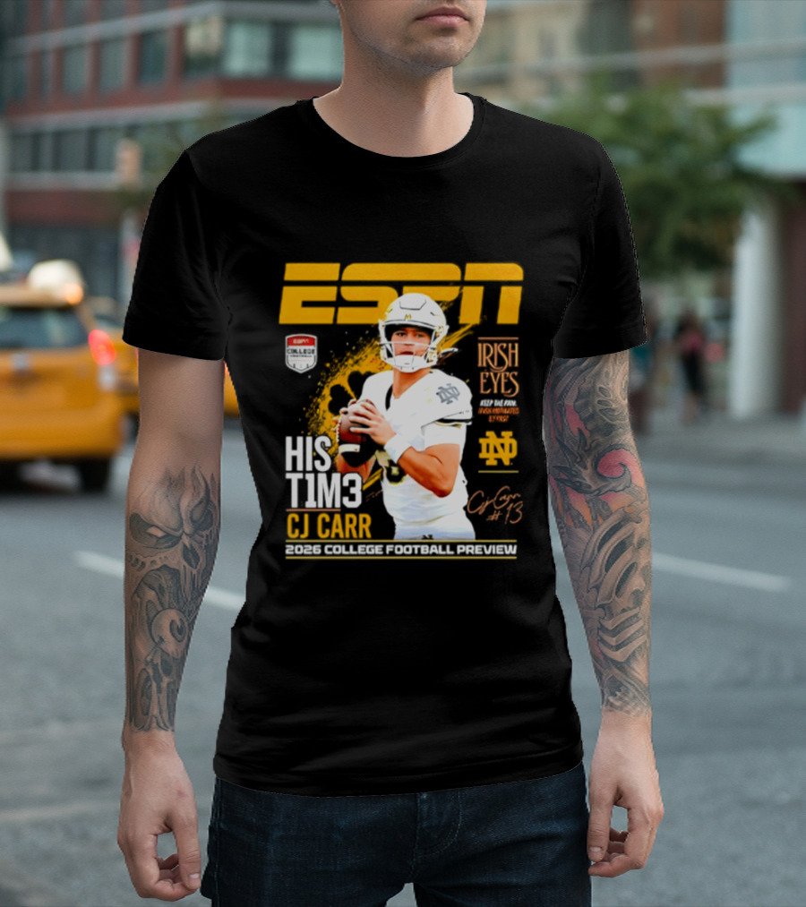 ESPN His Time CJ Carr Notre Dame Fighting Irish 2026 College Football Preview T-Shirt
