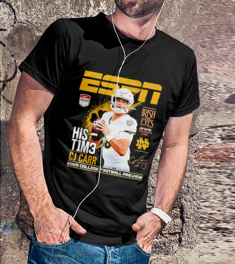 ESPN His Time CJ Carr Notre Dame Fighting Irish 2026 College Football Preview T-Shirt