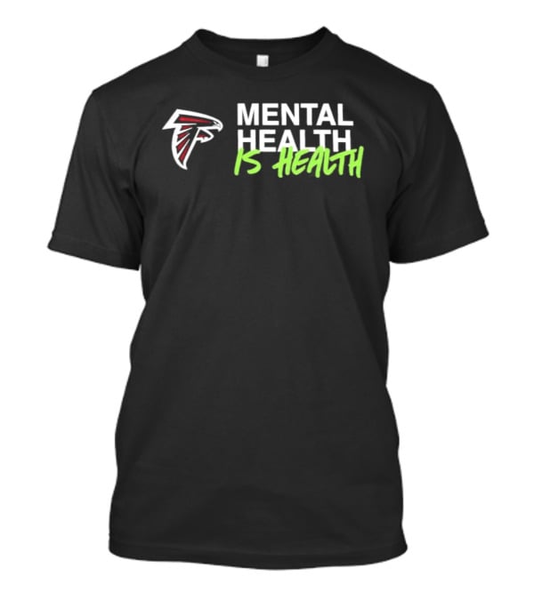 Atlanta Falcons Mental Health Is Health Matt Ryan T-Shirt
