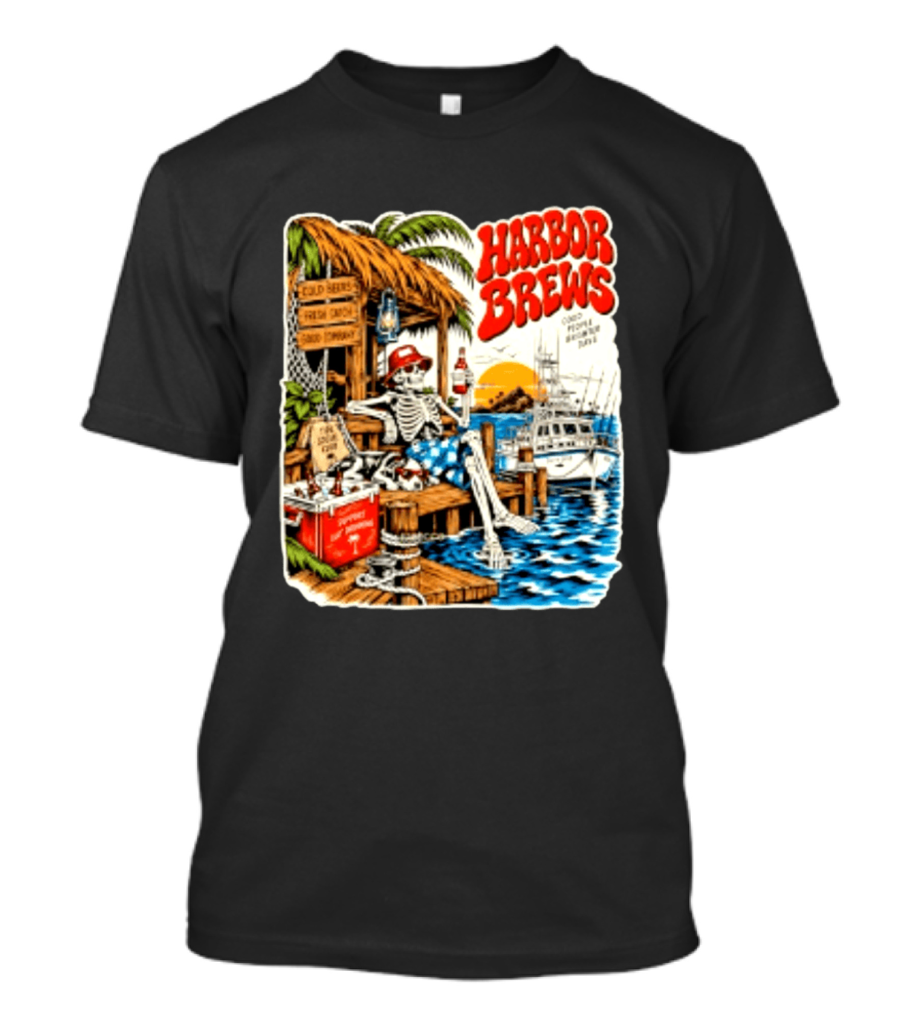 Harbor Brews Cold Beers Fresh Catch Skeleton Day Drinking Brighter Days T-Shirt