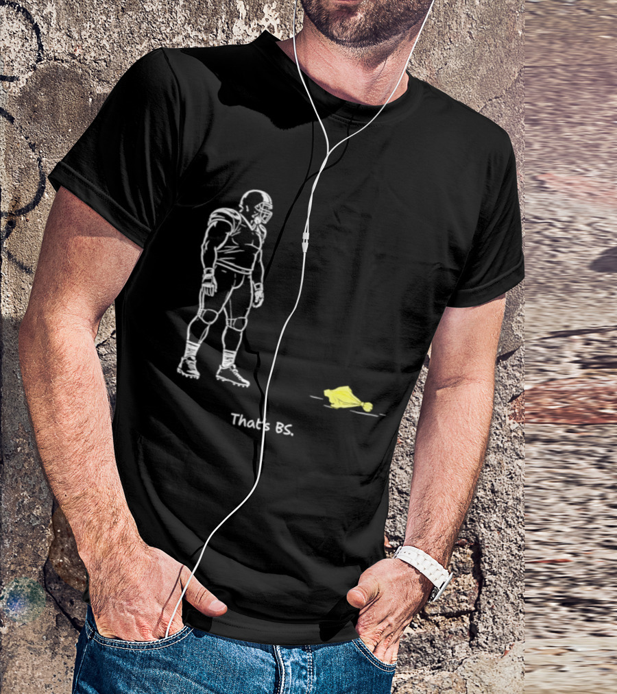 Football Player That's BS Referee Flag Joke T-Shirt