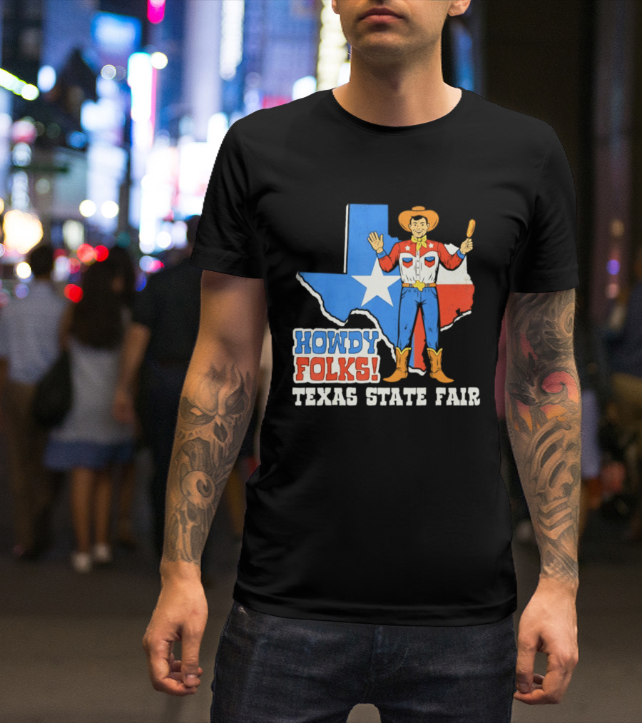 Howdy Folks Texas State Fair Cowboy Map Texan Flag T-Shirt