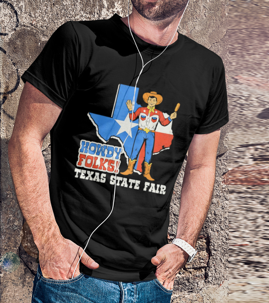 Howdy Folks Texas State Fair Cowboy Map Texan Flag T-Shirt