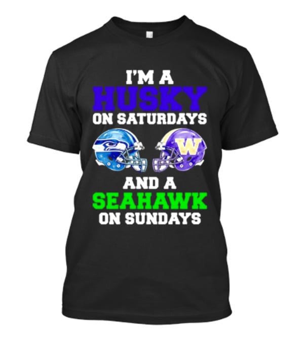 I'm A Husky On Saturdays And A Seahawk On Sundays Football Fan Gear T-Shirt