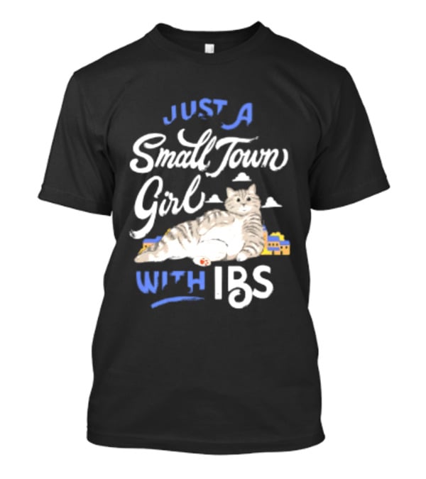 Just A Small Town Girl With Ibs Cat T-Shirt