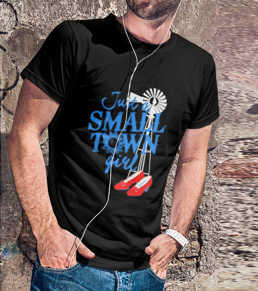 Just A Small Town Girl Ruby Slippers Windmill Wizard Of Oz T-Shirt