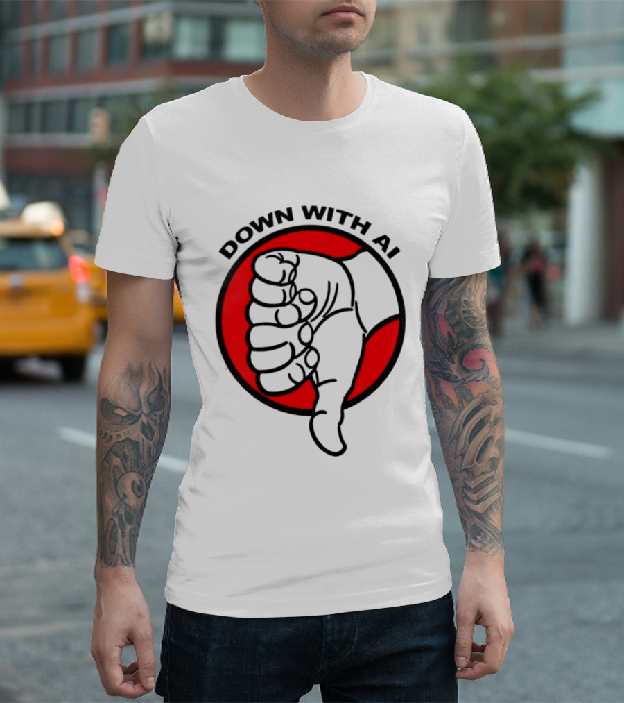 Down With AI Thumbs Down Symbol Anti Artificial Intelligence Protest T-Shirt