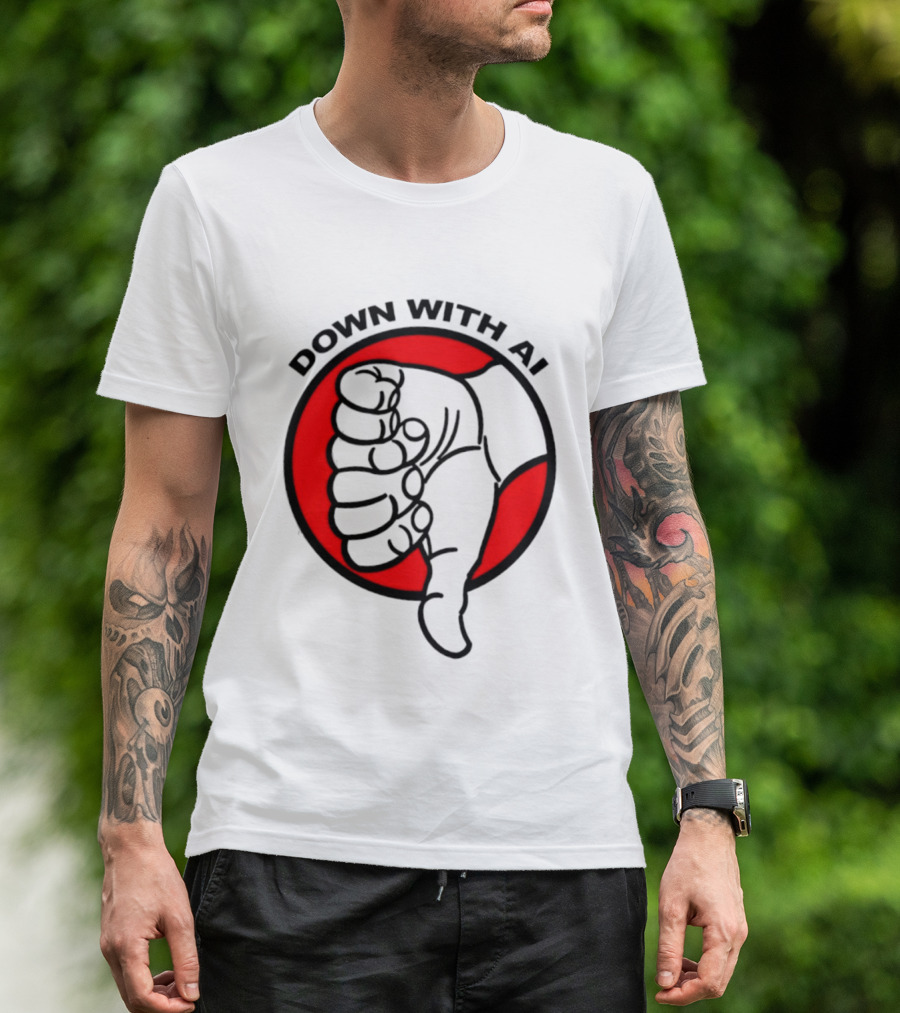 Down With AI Thumbs Down Symbol Anti Artificial Intelligence Protest T-Shirt