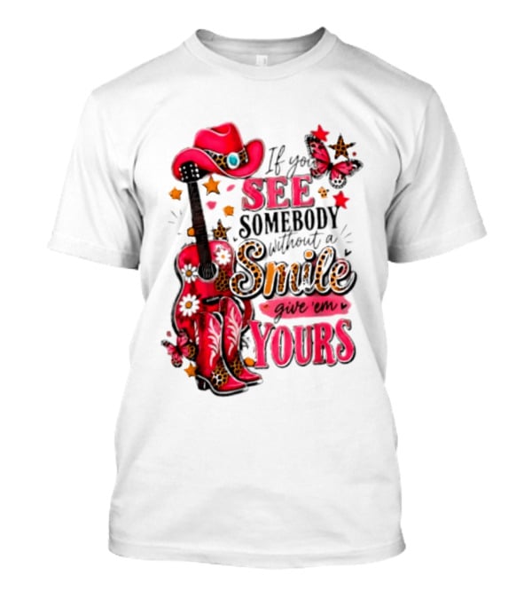If You See Somebody Without A Smile Give 'Em Yours Cowgirl Pink Hat Boots Butterfly Leopard Print T-Shirt
