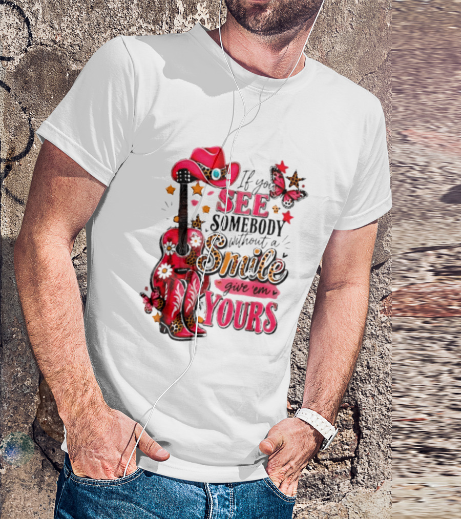 If You See Somebody Without A Smile Give 'Em Yours Cowgirl Pink Hat Boots Butterfly Leopard Print T-Shirt