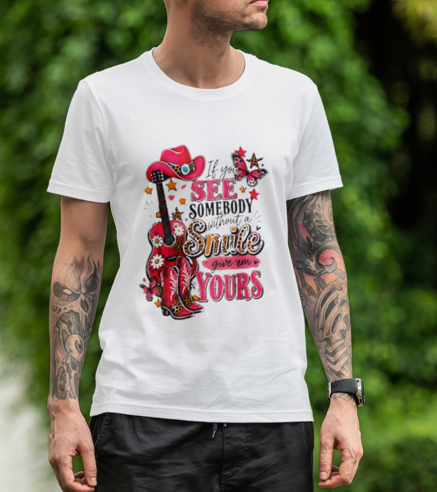If You See Somebody Without A Smile Give 'Em Yours Cowgirl Pink Hat Boots Butterfly Leopard Print T-Shirt