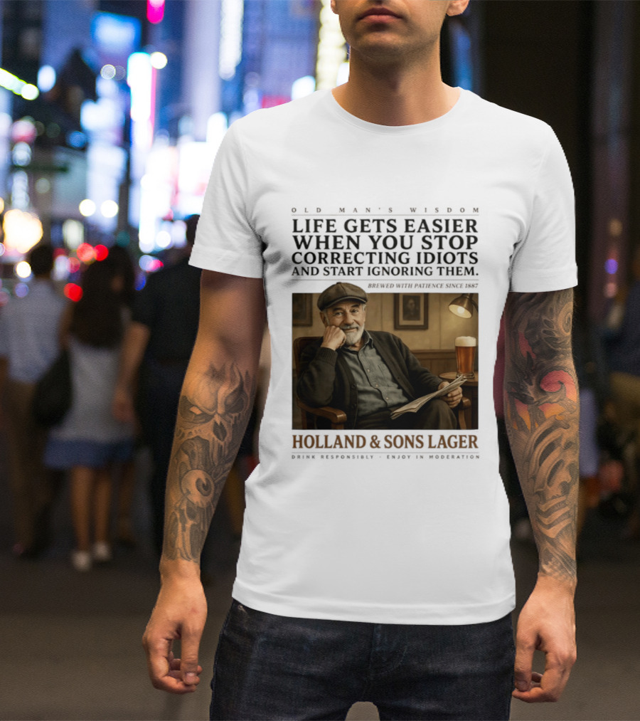 Life Gets Easier When You Stop Correcting Idiots Holland And Sons Lager Vintage Pub Style Wisdom T-Shirt
