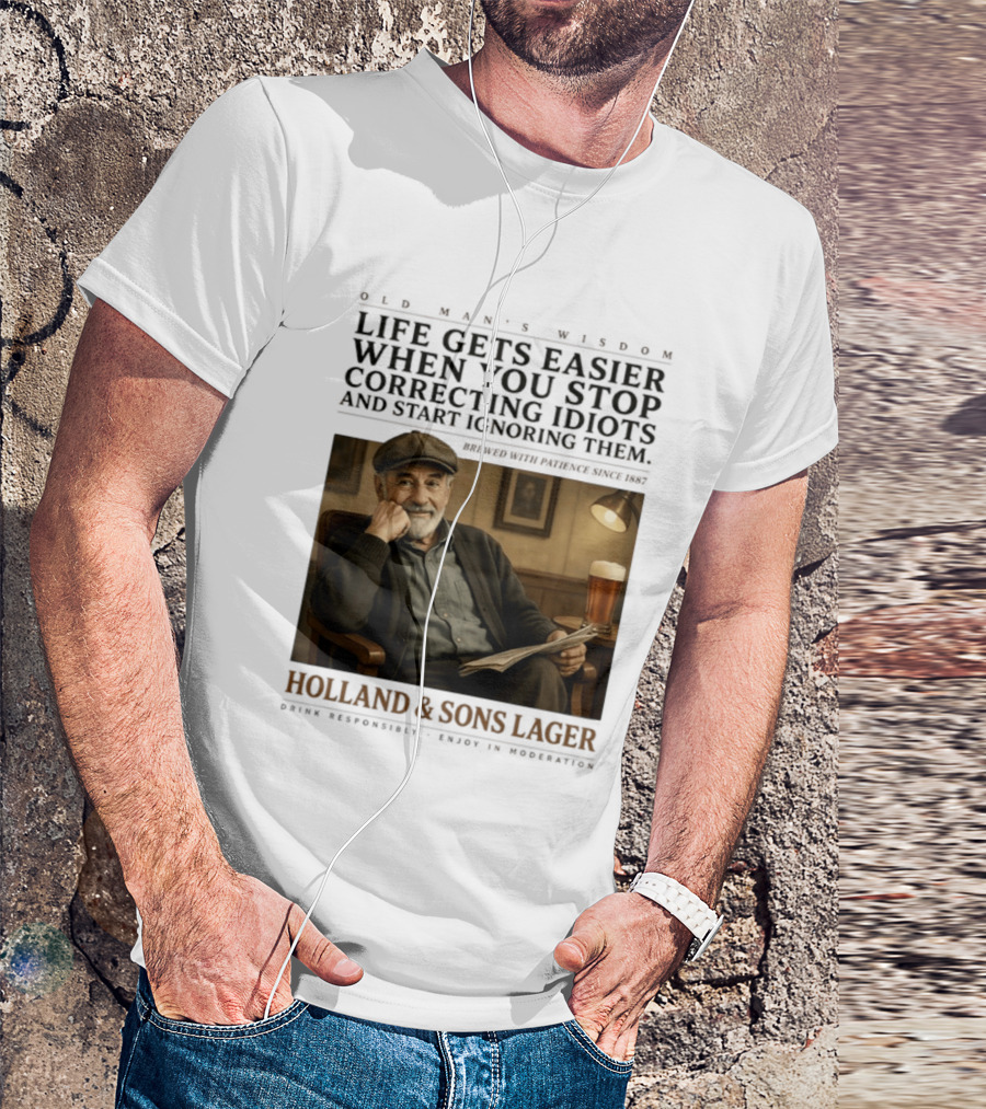 Life Gets Easier When You Stop Correcting Idiots Holland And Sons Lager Vintage Pub Style Wisdom T-Shirt