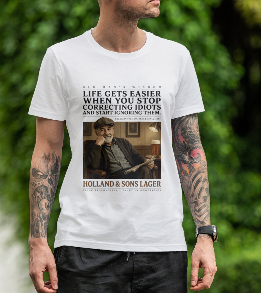 Life Gets Easier When You Stop Correcting Idiots Holland And Sons Lager Vintage Pub Style Wisdom T-Shirt