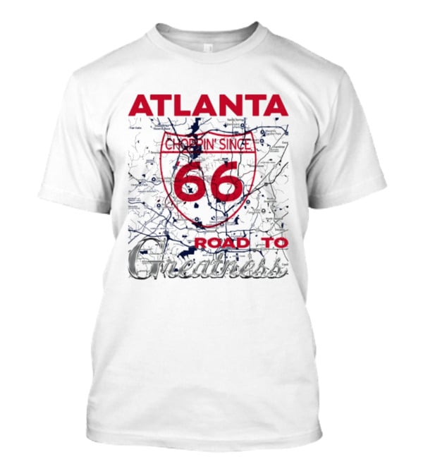 Atlanta Braves Choppin Since 66 Road To Greatness Map T-Shirt