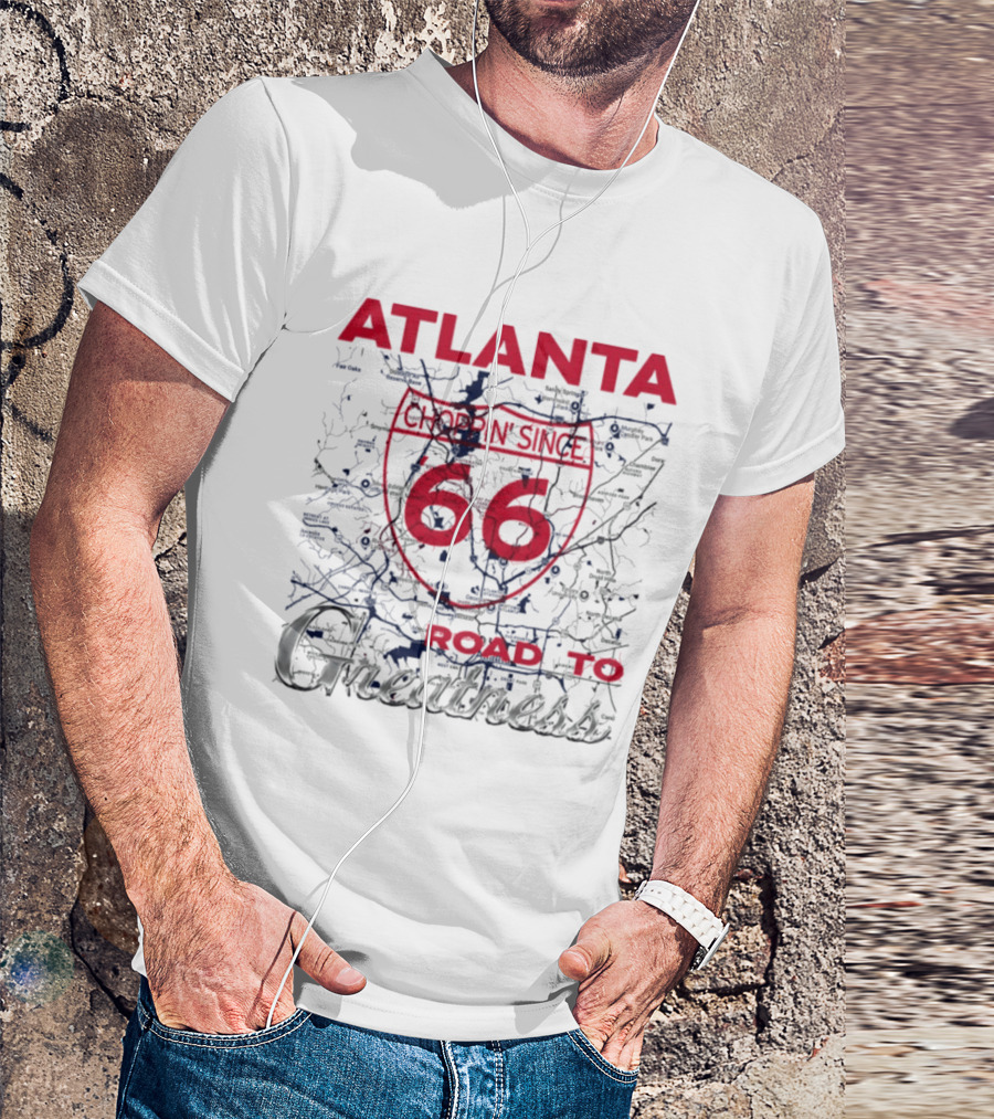 Atlanta Braves Choppin Since 66 Road To Greatness Map T-Shirt