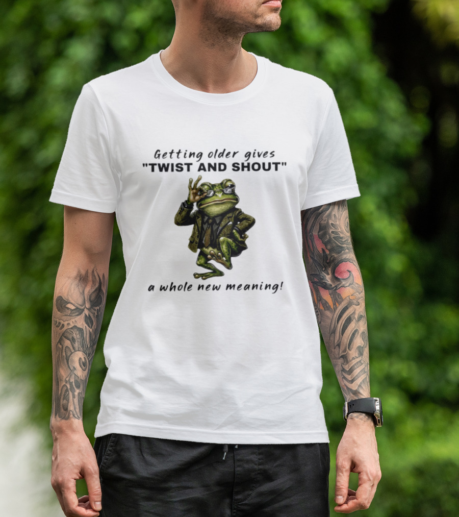 Getting Older Gives Twist And Shout Frog In Suit With Whole New Meaning T-Shirt