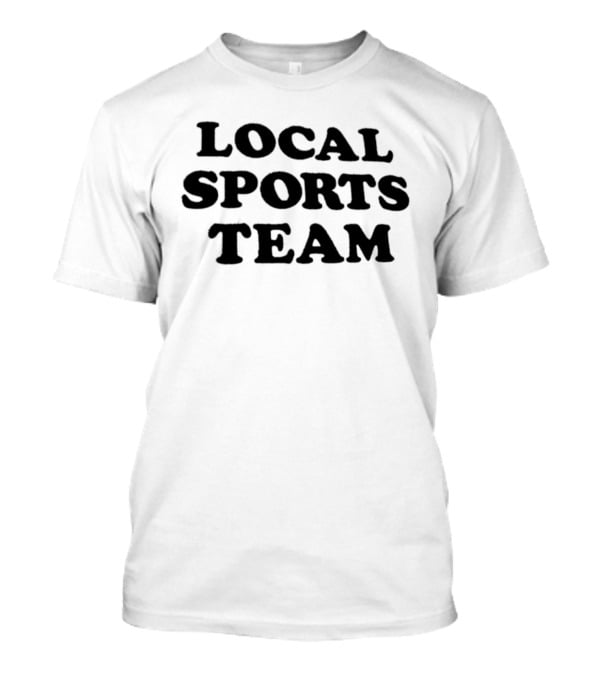 Local Sports Team T-Shirt