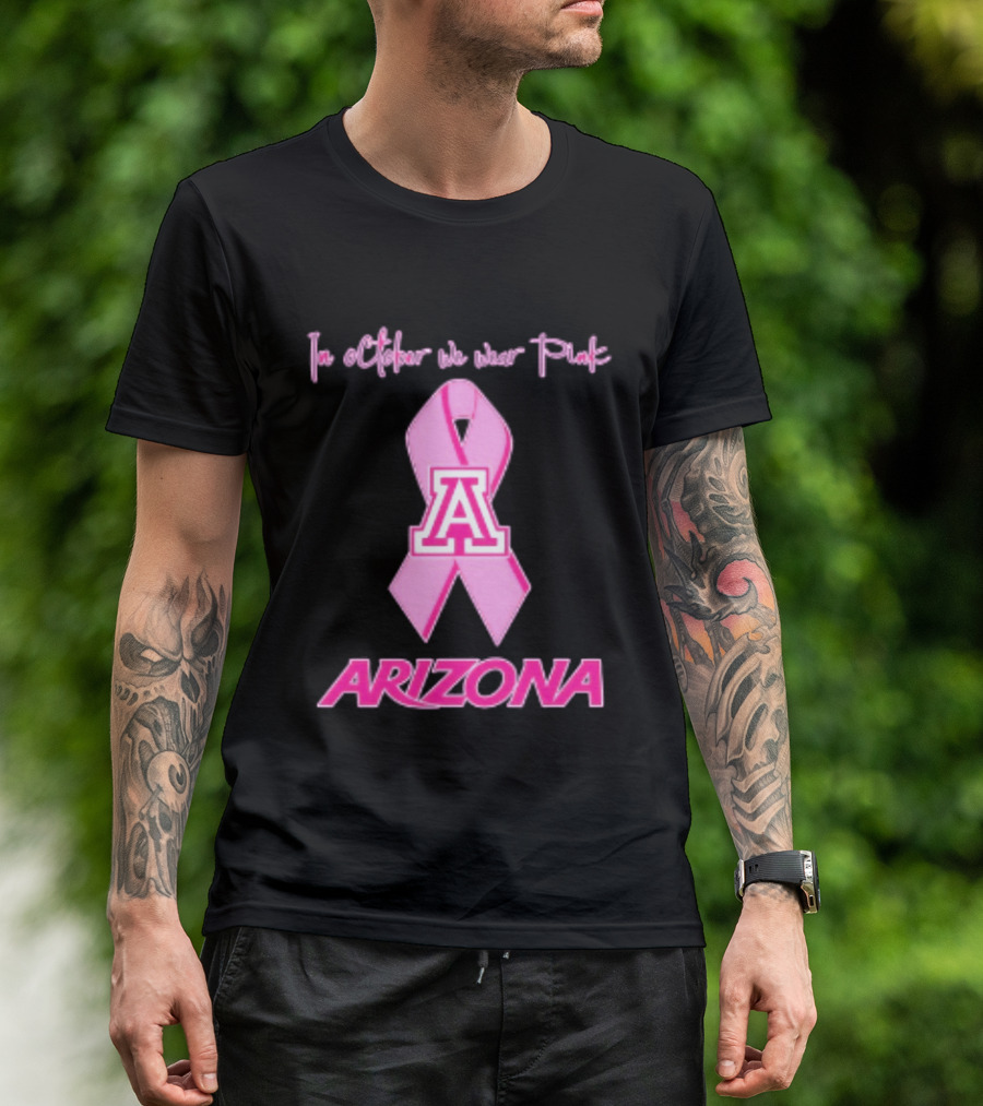 Arizona Wildcats Breast Cancer Awareness In October We Wear Pink T-Shirt