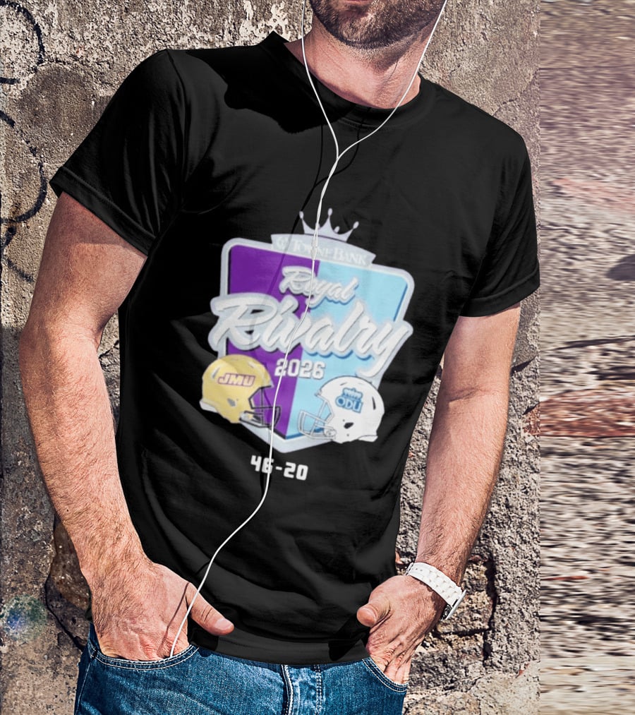 Towne Bank Royal Rivalry 2026 JMU Dukes Vs ODU Monarchs 46 20 Football Score T-Shirt
