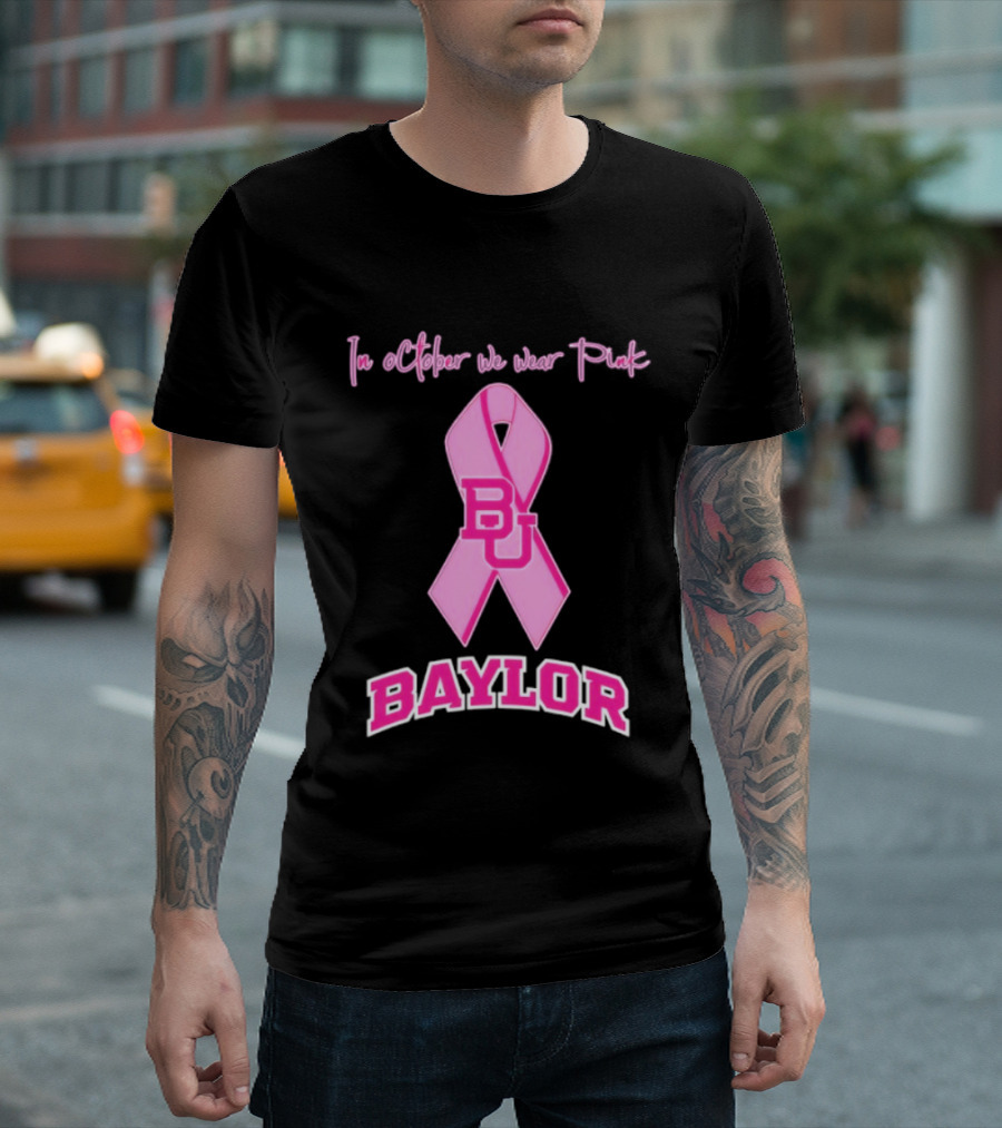 Baylor Bears BU October Wear Pink Breast Cancer Awareness T-Shirt