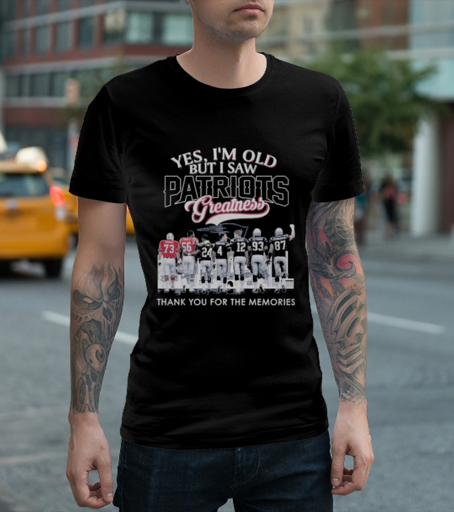 Yes I'm Old But I Saw Patriots Greatness Thank You For The Memories T-Shirt