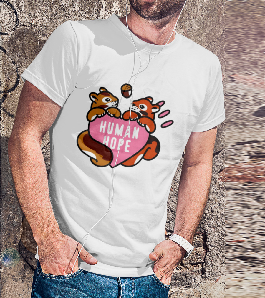 Human Hope Squirrels With Acorn Heart T-Shirt