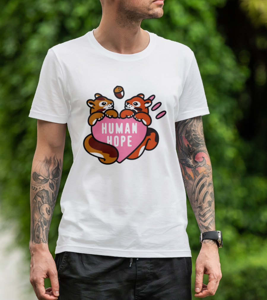 Human Hope Squirrels With Acorn Heart T-Shirt