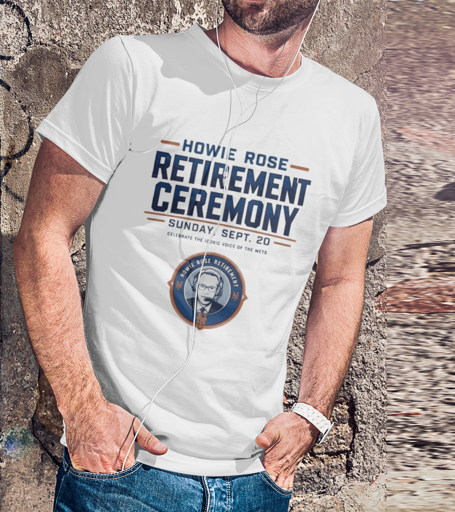 Howie Rose Retirement Ceremony Celebrate The Iconic Voice Of The Mets Sunday Sept 20 T-Shirt
