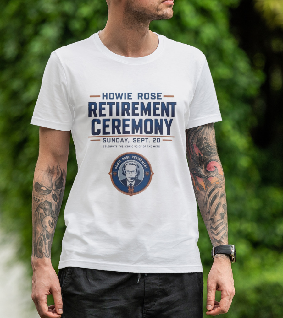 Howie Rose Retirement Ceremony Celebrate The Iconic Voice Of The Mets Sunday Sept 20 T-Shirt