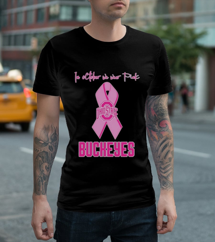 Ohio State Buckeyes In October We Wear Pink Breast Cancer Awareness T-Shirt