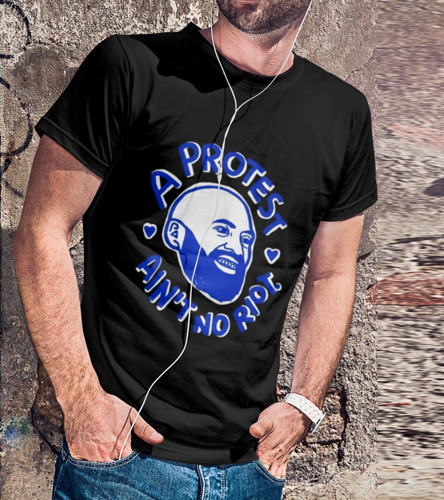 A Protest Ain't No Riot Bald Head Activism Social Justice T-Shirt