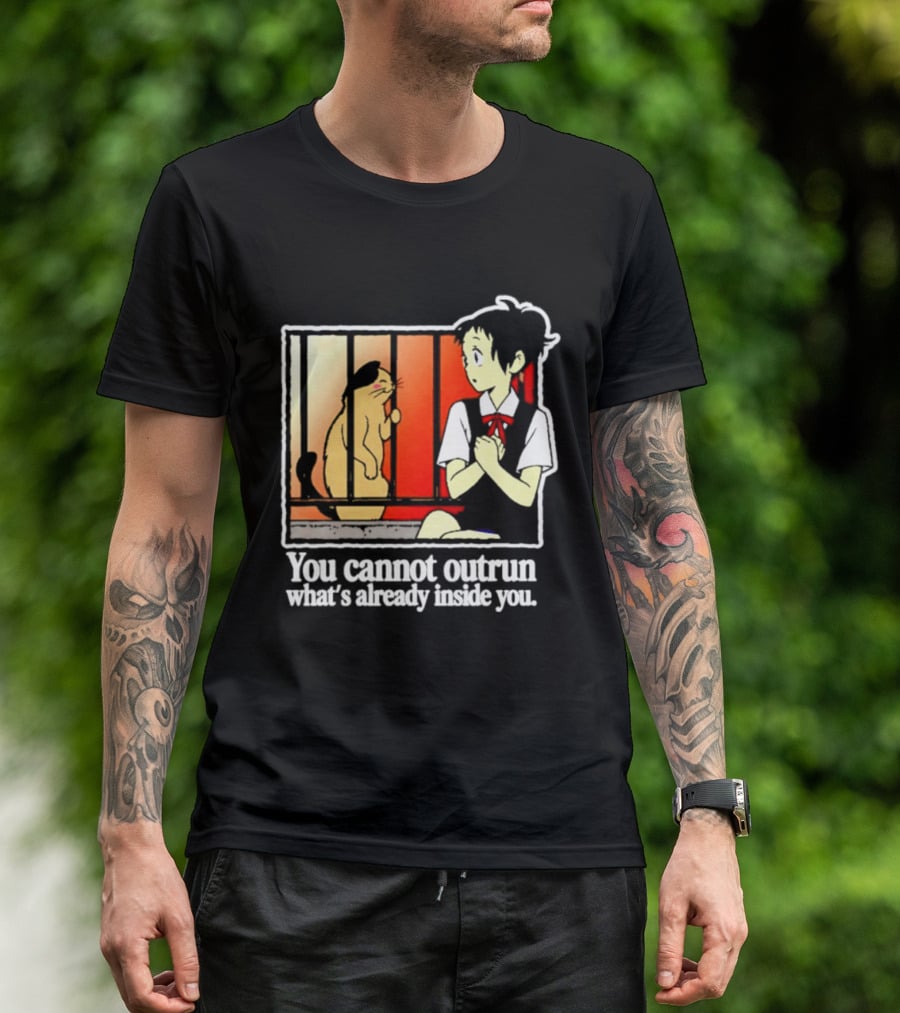 Haru Yoshioka And Natoru You Cannot Outrun What's Already Inside You T-Shirt