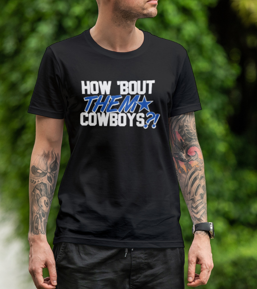 How 'Bout Them Cowboys Football Vaqueros De Dallas Star T-Shirt