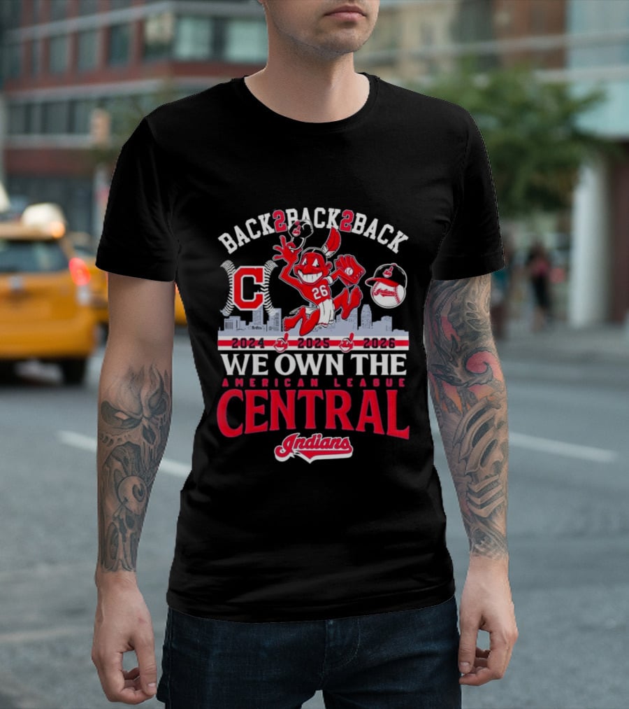 Back 2 Back 2 Back We Own The American League Central 2024 2025 2026 Indians T-Shirt
