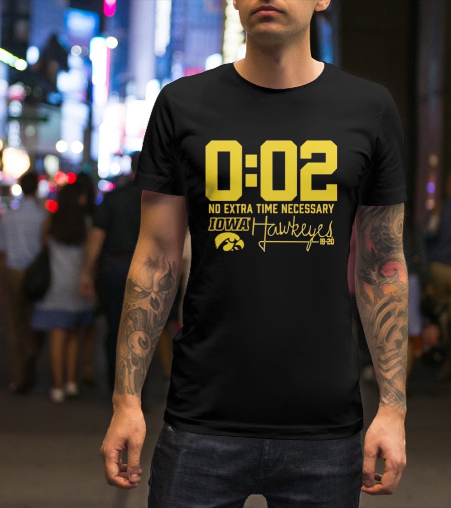 0:02 No Extra Time Necessary Iowa Hawkeyes 19 20 T-Shirt