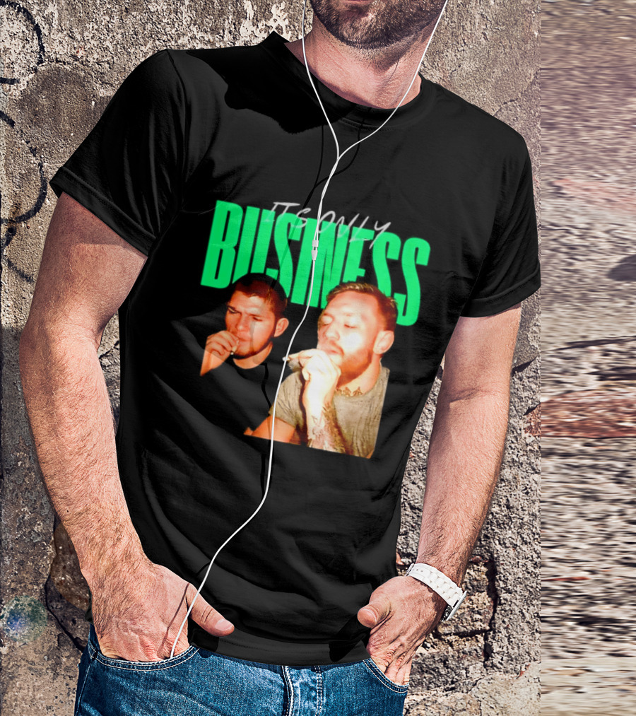 Khabib Nurmagomedov And Conor McGregor It's Only Business Smoking T-Shirt
