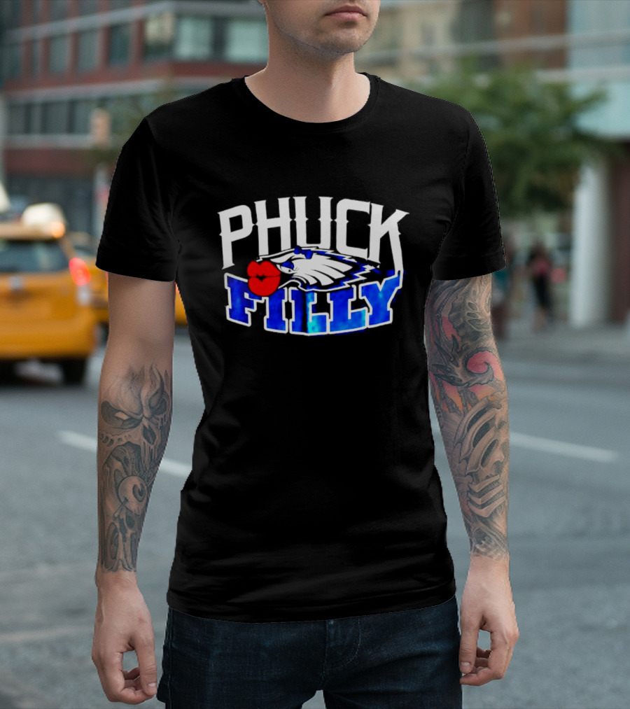 Phuck Filly Philadelphia Eagles Football T-Shirt
